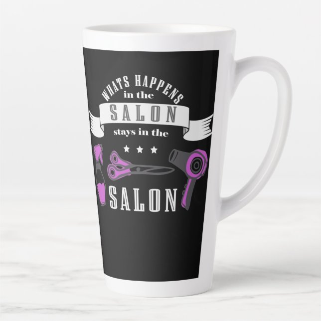 Whats happens in the salon, stays in the salon latte mug (Right)