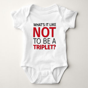 What's it like NOT to be a TRIPLET? Baby Bodysuit