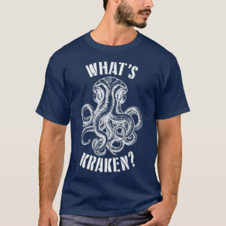 Whats Kraken T-Shirt