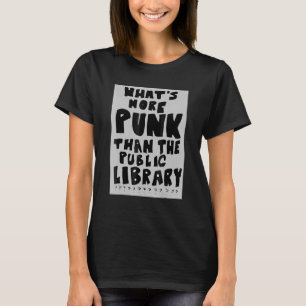 What's More Punk Than The Public Library Funny Boo T-Shirt
