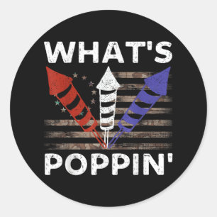 Whats Poppin 4th Of July Memorial Day Firework Pat Classic Round Sticker