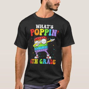 What's Poppin' 6th Grade Grade Happy 100th Day Pop T-Shirt