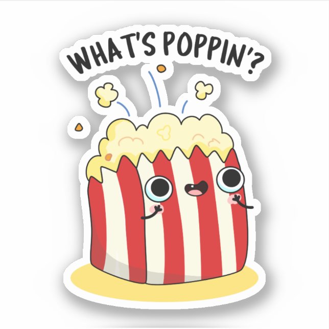 What's Poppin Funny Popcorn Pun  (Front)