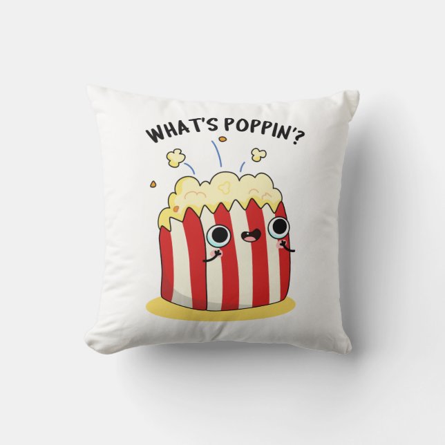 What's Poppin Funny Popcorn Pun  Cushion (Front)