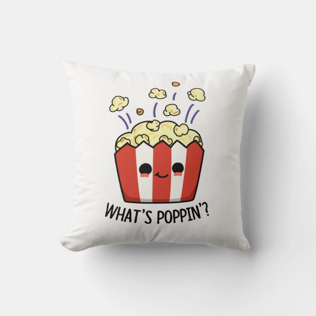 What's Poppin Funny Popcorn Pun  Cushion (Front)