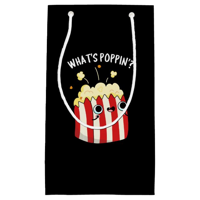 What's Poppin Funny Popcorn Pun Dark BG Small Gift Bag (Front)
