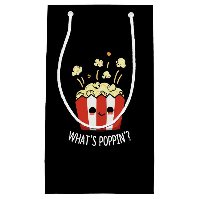 What's Poppin Funny Popcorn Pun Dark BG Small Gift Bag (Front)