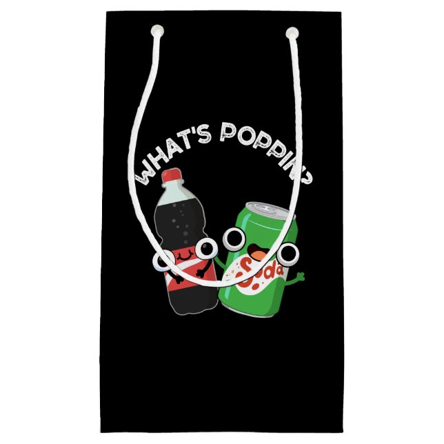 What's Poppin Funny Soda Pop Pun Dark BG Small Gift Bag (Front)