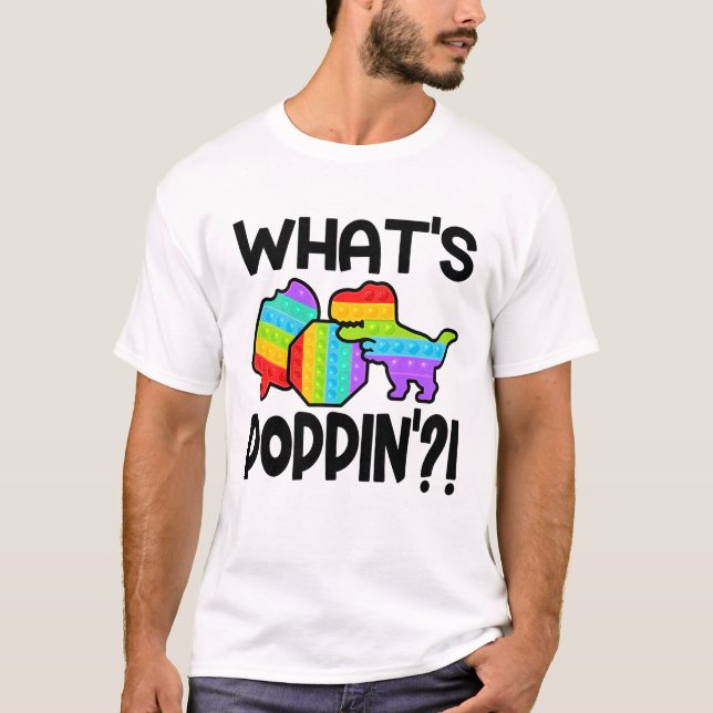 What's Poppin' Popit Pop It Colourful T Rex T-Shirt (Front)