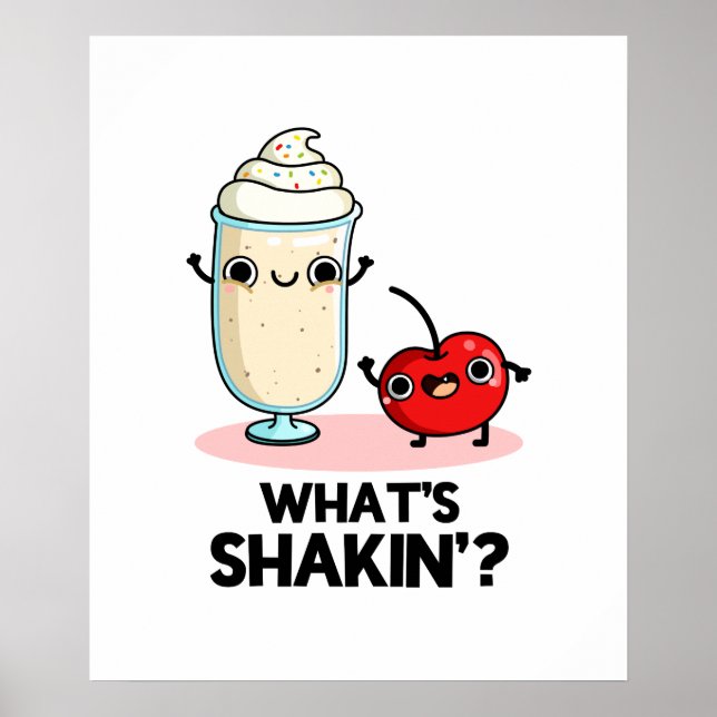 What's Shakin Cute Cherry Milkshake Pun Poster (Front)