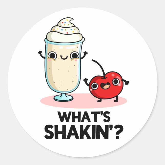 What's Shakin Funny Cherry Milkshake Pun  Classic Round Sticker (Front)
