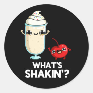 What's Shakin Funny Cherry Milkshake Pun Dark BG Classic Round Sticker