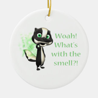 Whats That Smell Skunk Ceramic Ornament