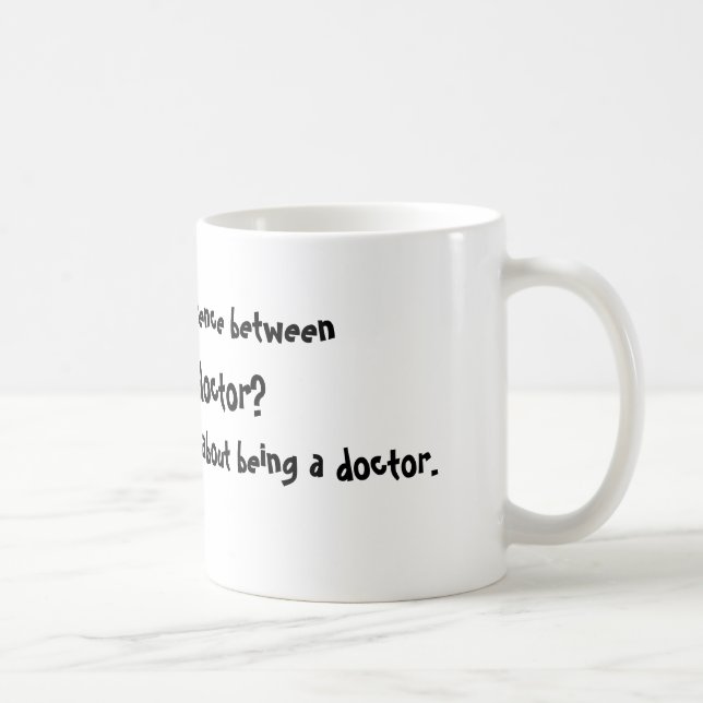 What's the difference between, God, & a doctor?... Coffee Mug (Right)