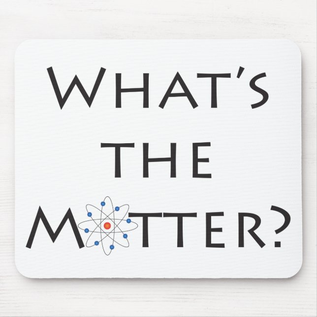 What's The Matter? Atom Particle White Mousepad (Front)