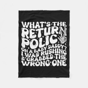 What's The Return Licy On A Baby Daddy (on Back)  Fleece Blanket
