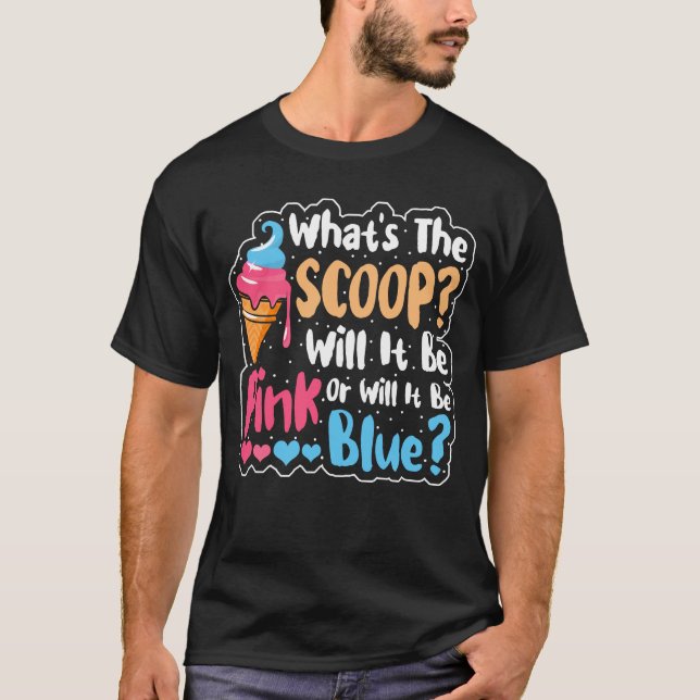 What's The Scoop Gender Reveal Ice Cream T-Shirt (Front)