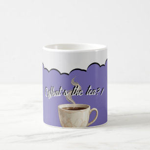What's The Tea Gossip Mug