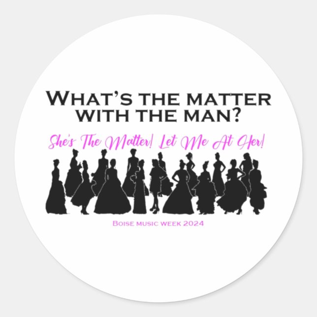 What's The With The Man Sticker  (Front)