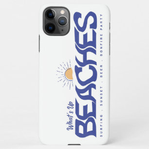 What's Up Beaches Funny Beach Pun Summer Vacation iPhone 11Pro Max Case