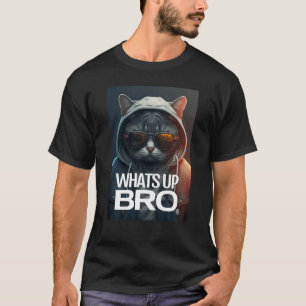 WHATS UP BRO Cat Clubbing Fashion Streetwear T-Shirt