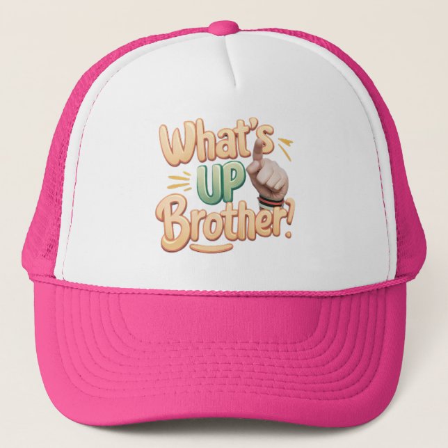 what's up brother funny saying (A) Trucker Hat (Front)