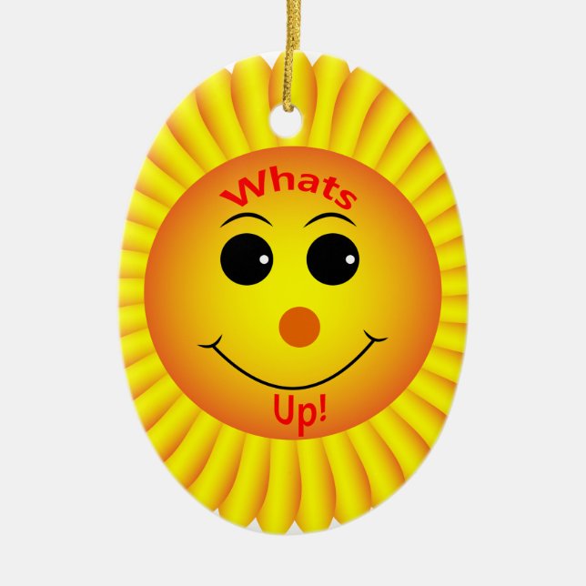 Whats Up ! Ceramic Ornament (Front)