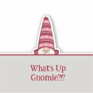What's Up Gnomie Custom Text Holiday 