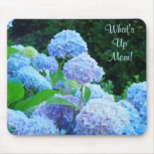 What's Up Mum! mousepad gifts Hydrangea Flowers