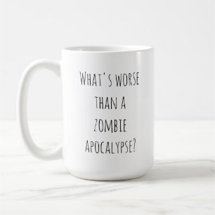 What's Worse Than - 15 oz. Mug