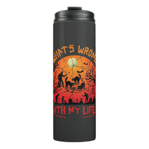Whats Wrong Life Halloween Black Cats Zombies Grav Thermal Tumbler