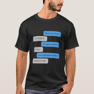 What's Your Address Funny Networking Computer Nerd T-Shirt