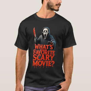 Whats Your Favourite Scary Movie Horror Film Hallo T-Shirt