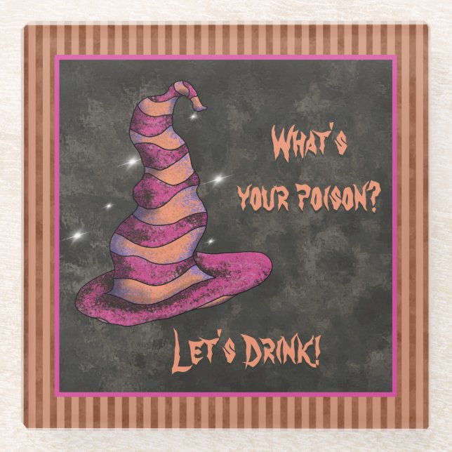What's Your Poison, Let's Drink Halloween Witch Glass Coaster (Front)