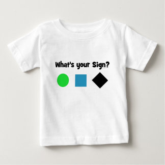 What's Your Sign? Baby T-Shirt