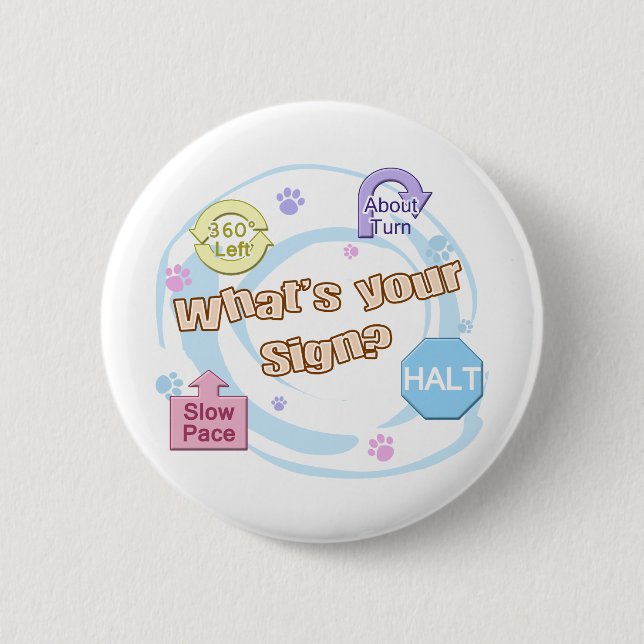 What's your Sign Rally Obedience 6 Cm Round Badge (Front)