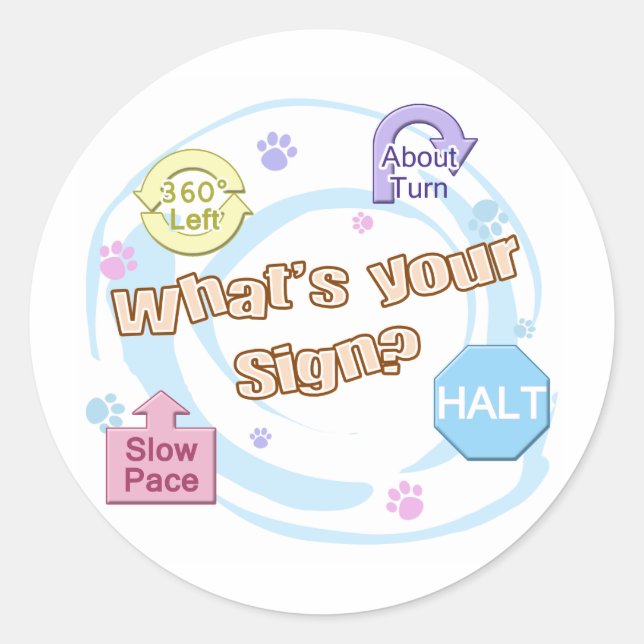 What's your Sign Rally Obedience Classic Round Sticker (Front)