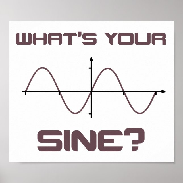 What's Your Sine Nerdy Pick Up Line Poster (Front)