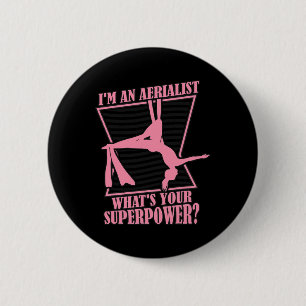 What's Your Superpower Gymnastics Aerial Yoga Aeri 6 Cm Round Badge