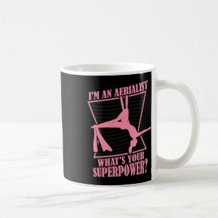 What's Your Superpower Gymnastics Aerial Yoga Aeri Coffee Mug