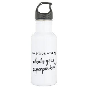 Whats your Superpower?   Modern Hero Role Model 532 Ml Water Bottle