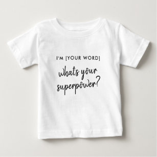 Whats your Superpower?   Modern Hero Role Model Baby T-Shirt