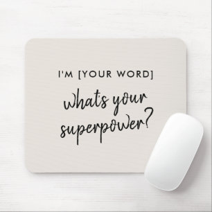What's your Superpower? Modern Super Hero Gray Mouse Pad