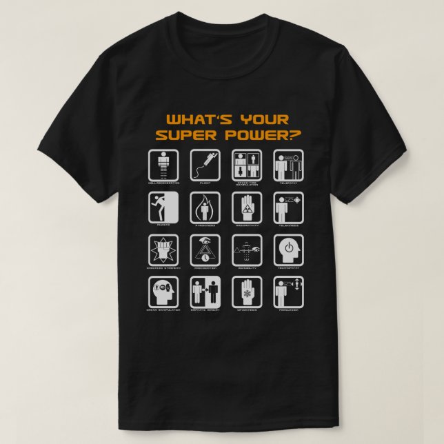 What's Your Superpower? Scientific Powers T-Shirt (Design Front)