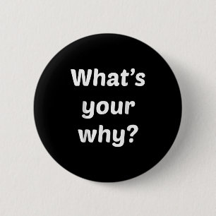What's Your Why Insring Motivational Entrepreneur 6 Cm Round Badge
