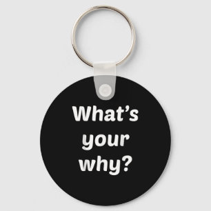 What's Your Why Insring Motivational Entrepreneur Key Ring