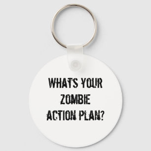 Whats your zombie action plan? key ring