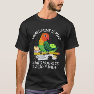 What's Yours Is Mine Parrot I Fischers Lovebird T-Shirt