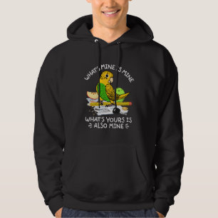 What's Yours Is Mine Parrot I Yellow Budgie Budger Hoodie