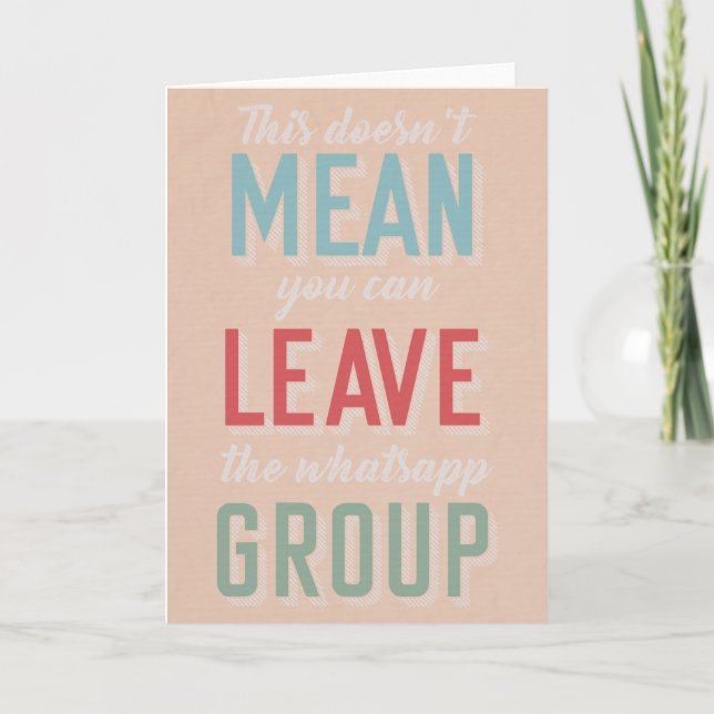 WhatsApp Group - funny leaving card (Front)